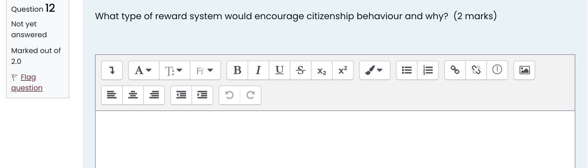 Question 13 Not yet Explain why an organization