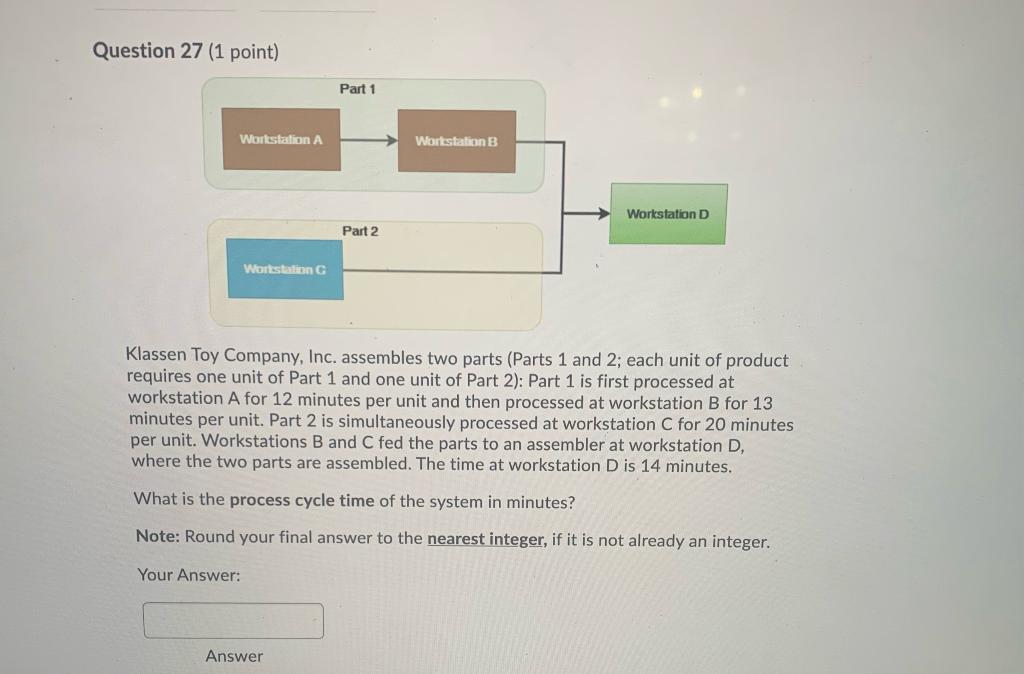 Question 27 (1 point) Part 1 Workstation A