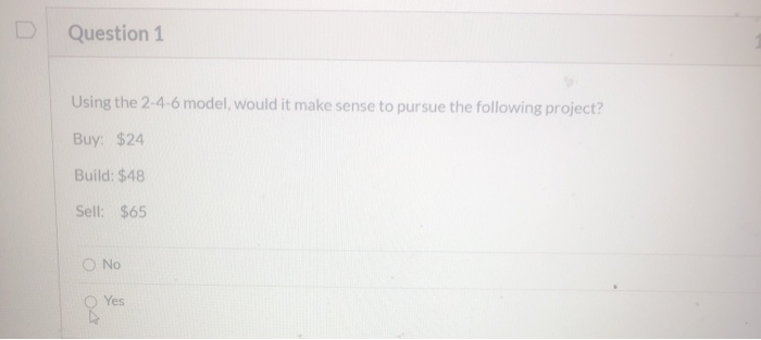 Question 1 Using the 2-4-6 model, would it make