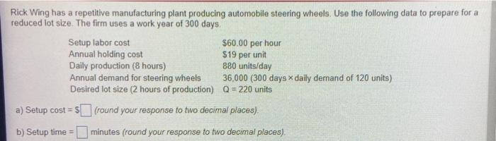 please answer both questions Rick Wing has a