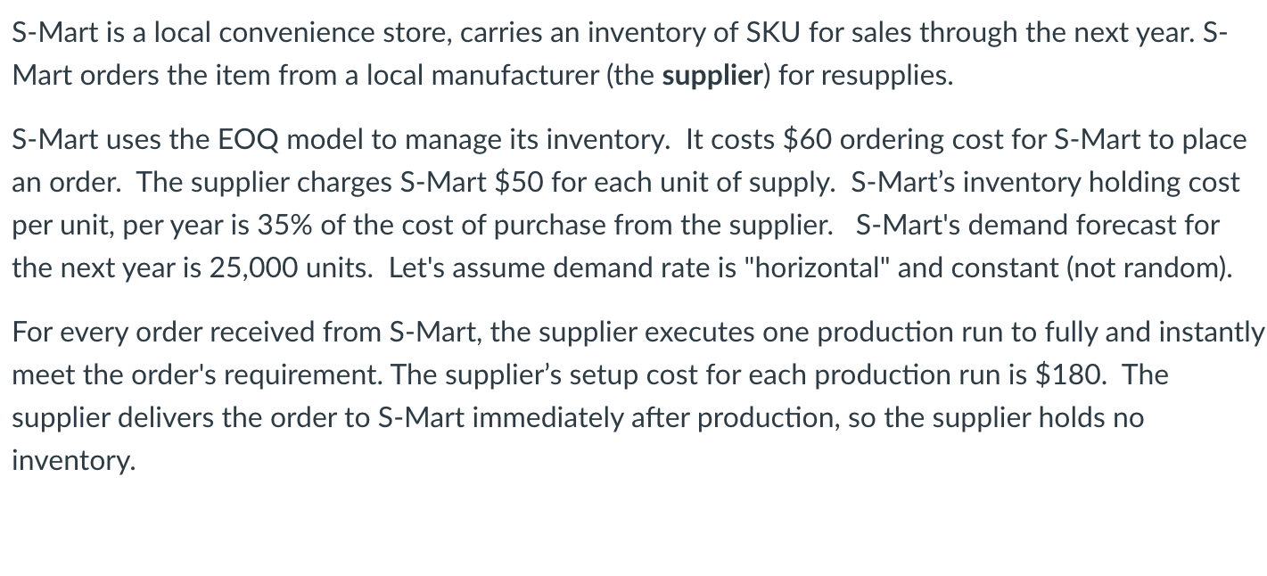 A) The EOQ that is optimal for S-Mart = Please