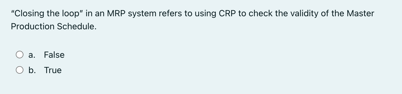 "Closing the loop" in an MRP system refers to