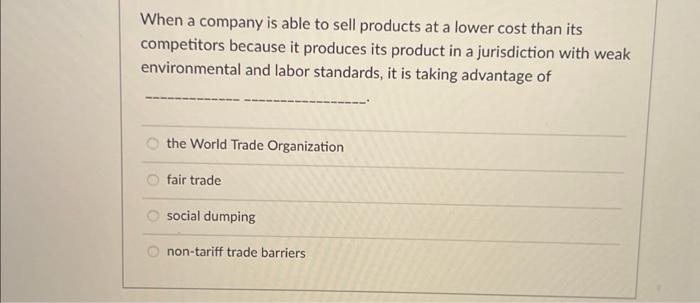 When a company is able to sell products at a