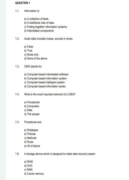 QUESTION 1 Information is: a) A collection of