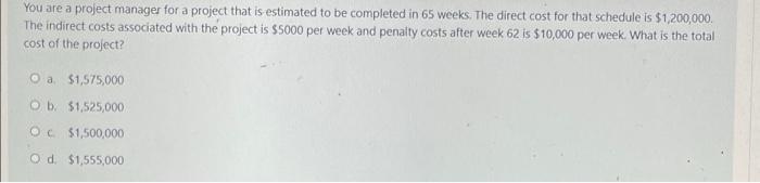 help immediately You are a project manager for a