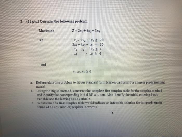 2. (25 pts. Consider the following problem.