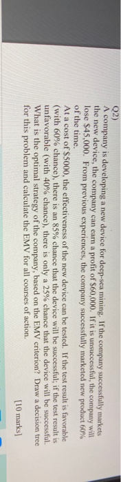 Q2) A company is developing a new device for