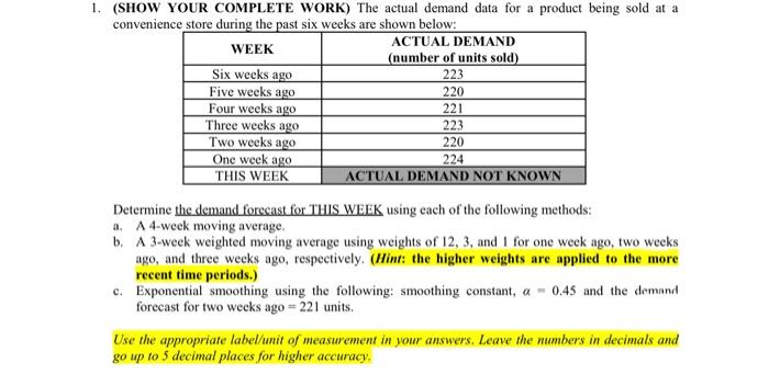 1. (SHOW YOUR COMPLETE WORK) The actual demand