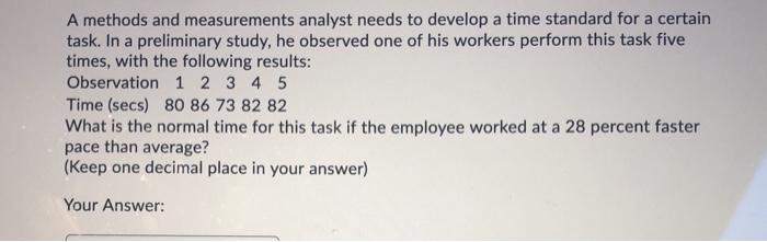 A methods and measurements analyst needs to