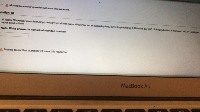 Moving to another question will save this