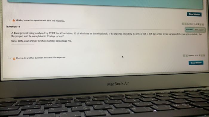 Moving to another question will save this pon.