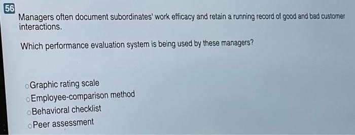 55 A sales manager is evaluating the team's