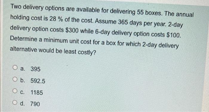 Two delivery options are available for delivering