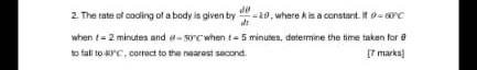2. The rate of cooling of a body is given by a