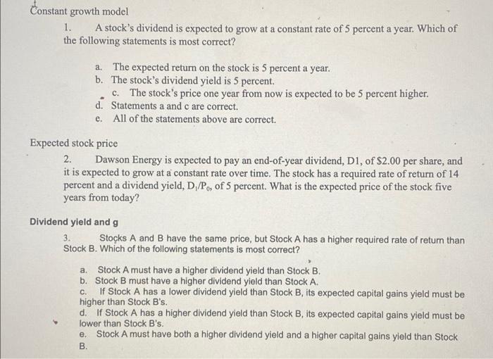 Constant growth model 1. A stock's dividend is