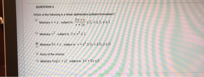 QUESTION 3 Which of the following is a linear