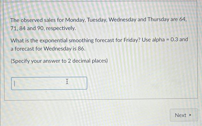 help The observed sales for Monday, Tuesday,