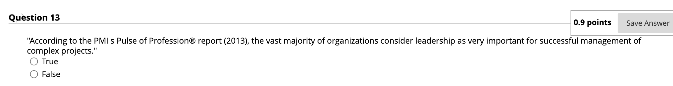 Question 13 0.9 points Save Answer "According to