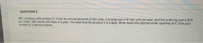 QUESTION 2 ABC company sells product X. X has an