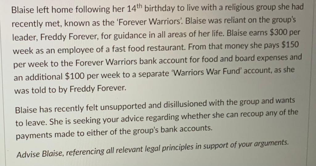 use IRAC format Blaise left home following her