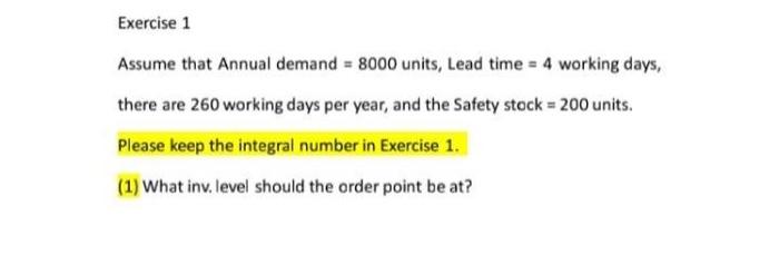 Exercise 1 Assume that Annual demand= 8000 units,