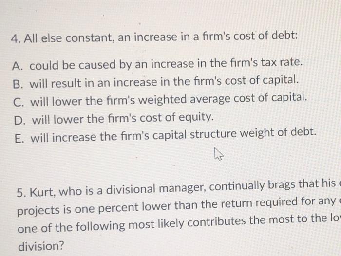 4. All else constant, an increase in a firm's
