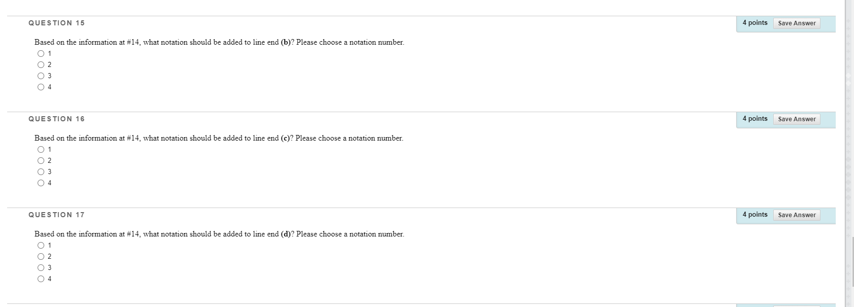 QUESTION 14 Answer the NEXT FOUR (including this