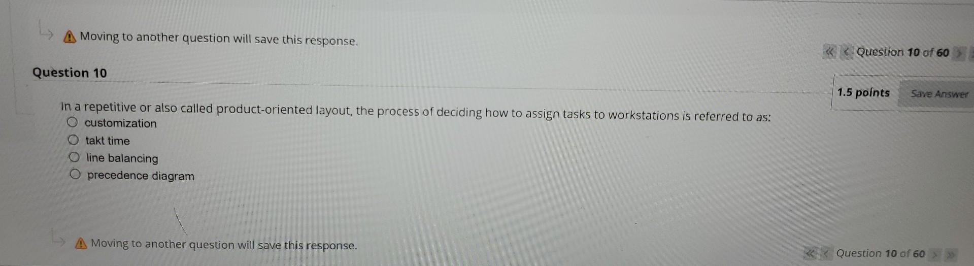 (1) Moving to another question will save this