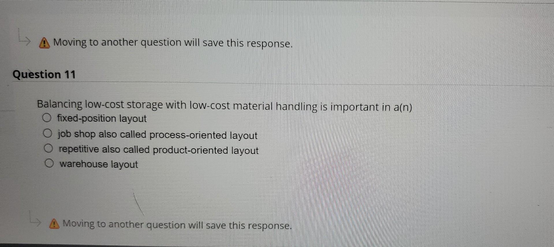 (1) Moving to another question will save this