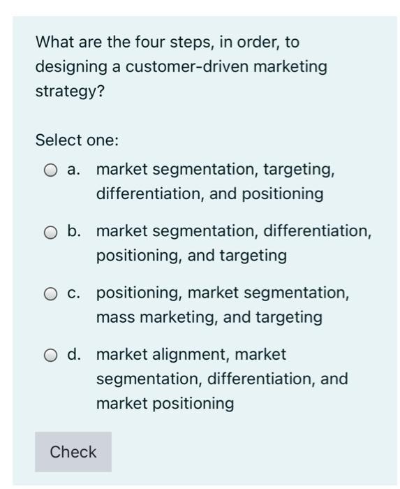 What are the four steps, in order, to designing a