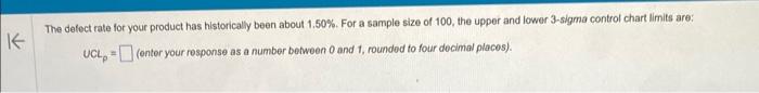 The defect rate for your product has historically