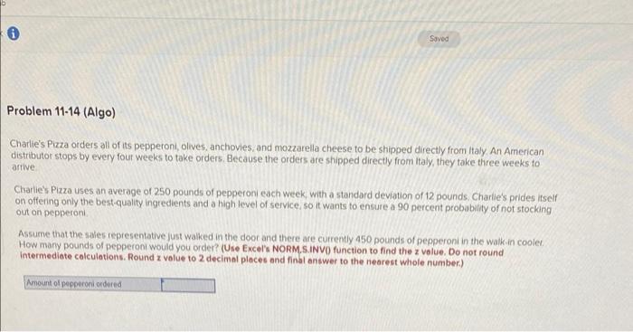 Saved Problem 11-14 (Algo) Charlie's Pizza orders
