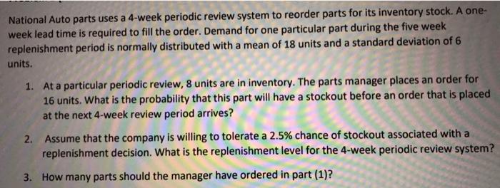 National Auto parts uses a 4-week periodic review