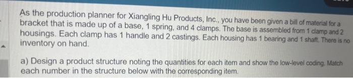 Also, determine the net quantities needed if