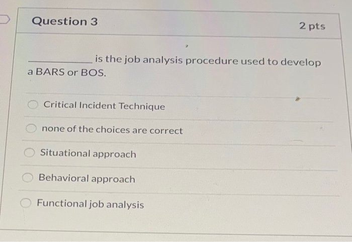 Question 3 2 pts is the job analysis procedure