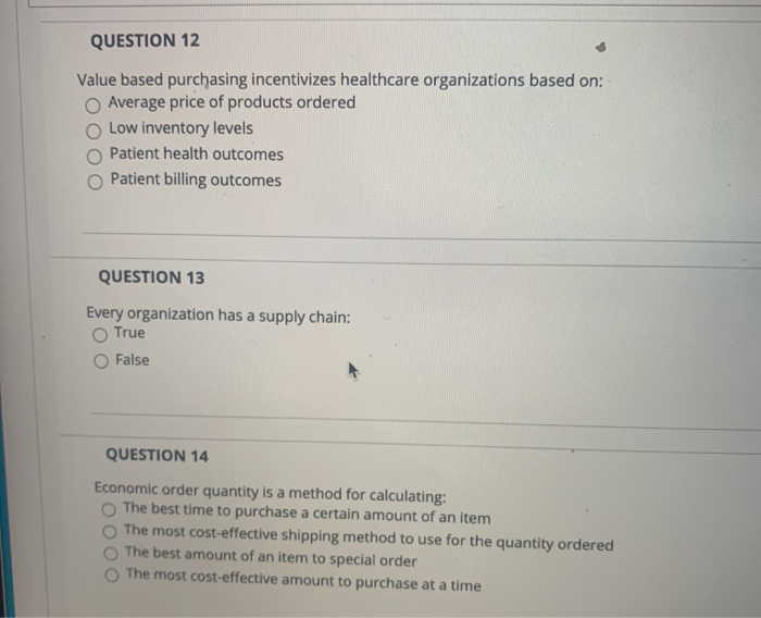 QUESTION 12 Value based purchasing incentivizes