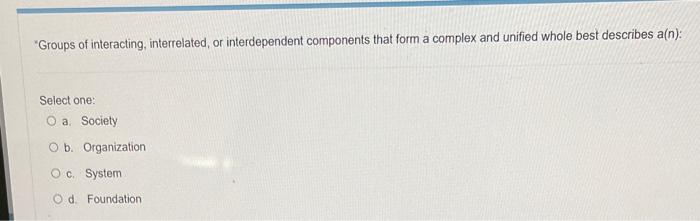 "Groups of interacting, interrelated, or