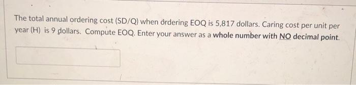The total annual ordering cost (SD/Q) when