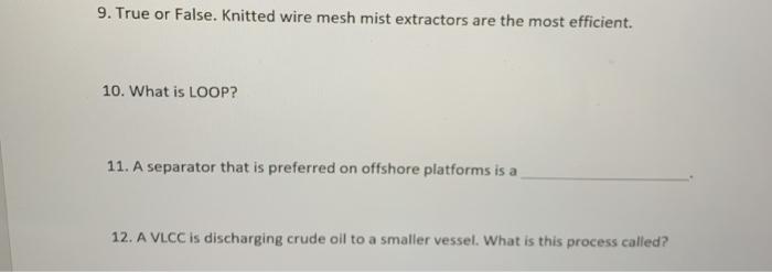 9. True or False. Knitted wire mesh mist