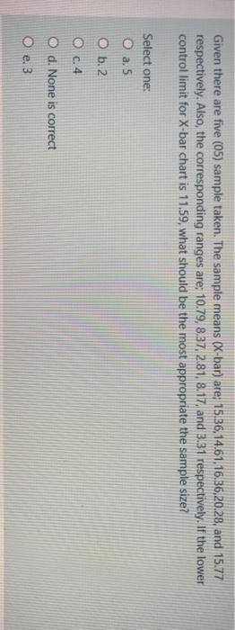 Given there are five (05) sample taken. The