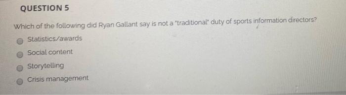 QUESTION 5 Which of the following did Ryan