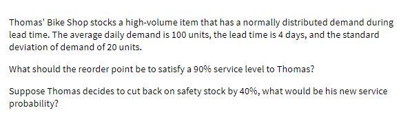 Thomas' Bike Shop stocks a high-volume item that