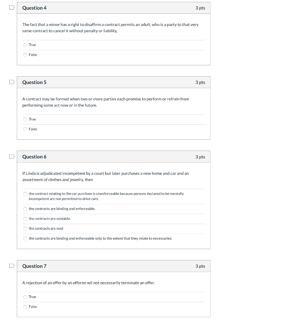 Question 4 3 pts The fact that a minor has a