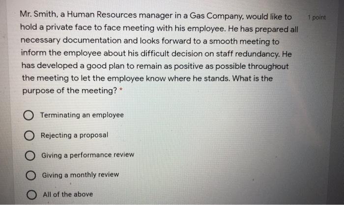 1 point Mr. Smith, a Human Resources manager in a