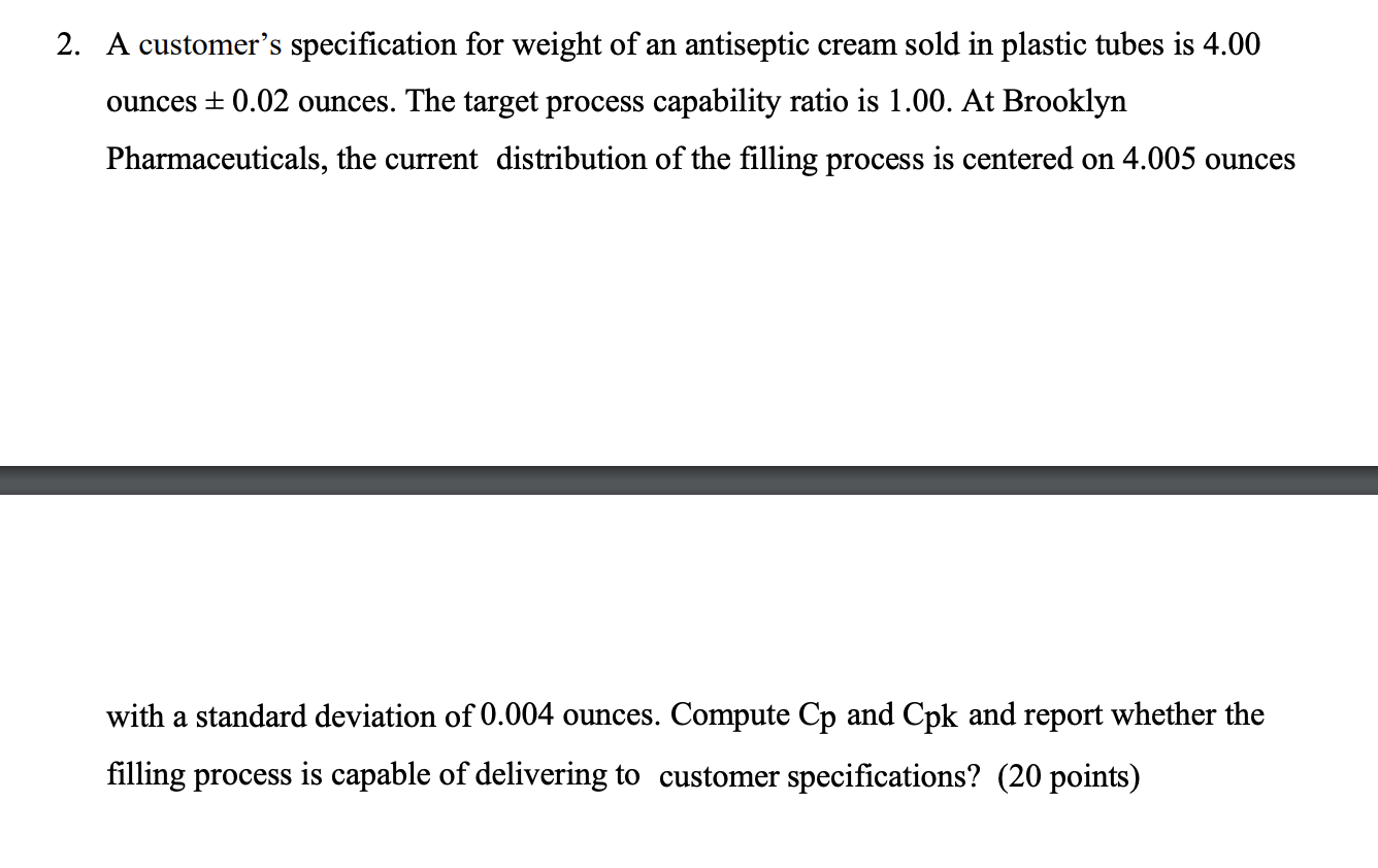 2. A customer's specification for weight of an
