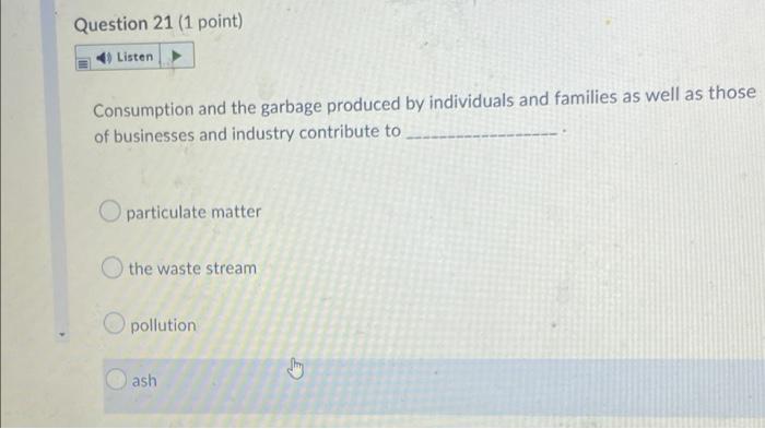 Question 21 (1 point) Listen Consumption and the