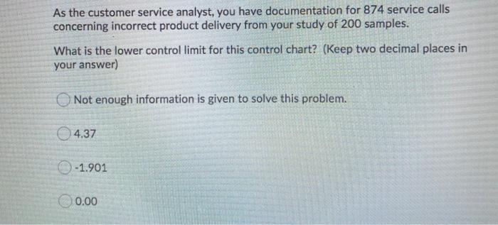 As the customer service analyst, you have