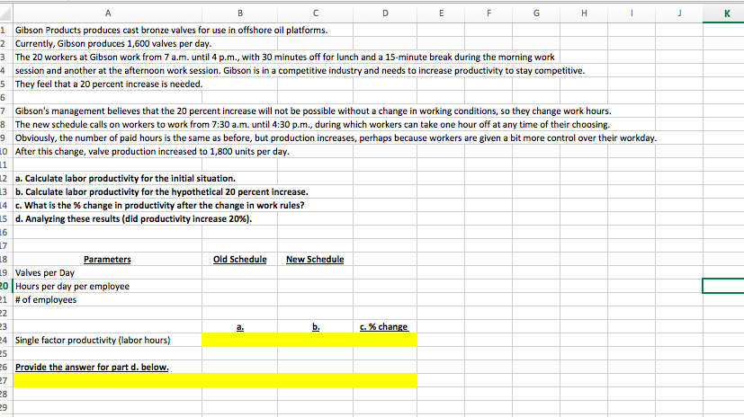 PLEASE HELP AND SHOW HOW TO DO IT IN EXCEL A B D