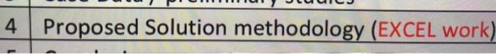 provide Proposed Solution methodology ( EXCEL