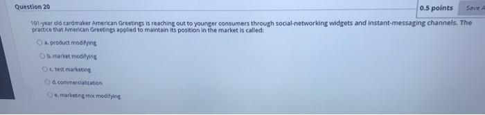 Question 20 Save 0.5 points 101 year old